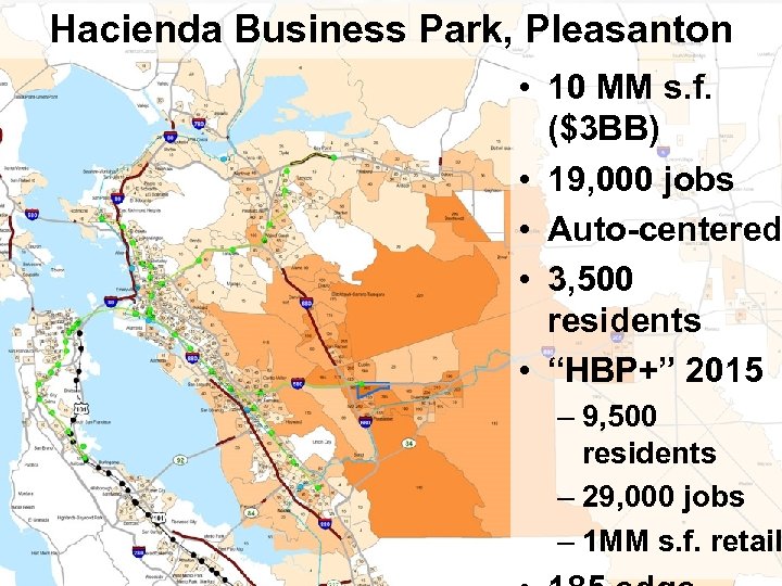 Hacienda Business Park, Pleasanton • 10 MM s. f. ($3 BB) • 19, 000