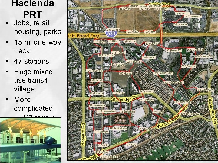 Hacienda PRT • Jobs, retail, housing, parks • 15 mi one-way track • 47