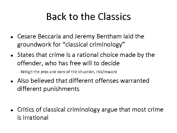 Back to the Classics Cesare Beccaria and Jeremy Bentham laid the groundwork for “classical