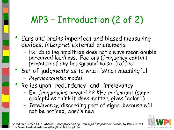 MP 3 – Introduction (2 of 2) • Ears and brains imperfect and biased