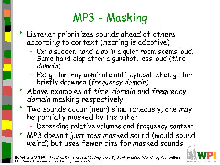  • • MP 3 - Masking Listener prioritizes sounds ahead of others according