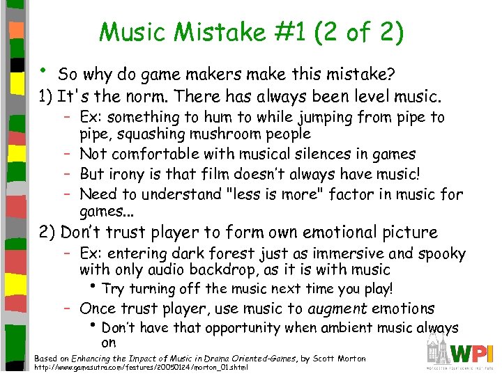 Music Mistake #1 (2 of 2) • So why do game makers make this
