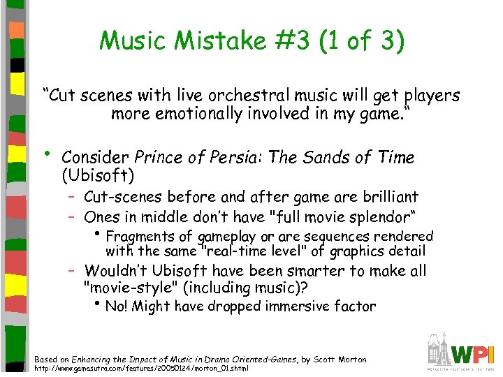Music Mistake #3 (1 of 3) “Cut scenes with live orchestral music will get