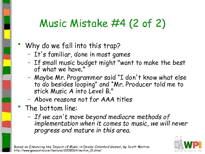 Music Mistake #4 (2 of 2) • Why do we fall into this trap?