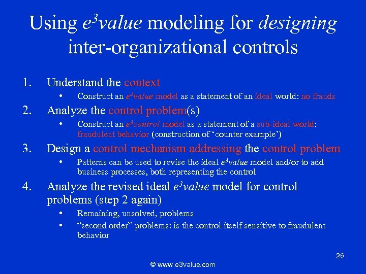 Using e 3 value modeling for designing inter-organizational controls 1. Understand the context •