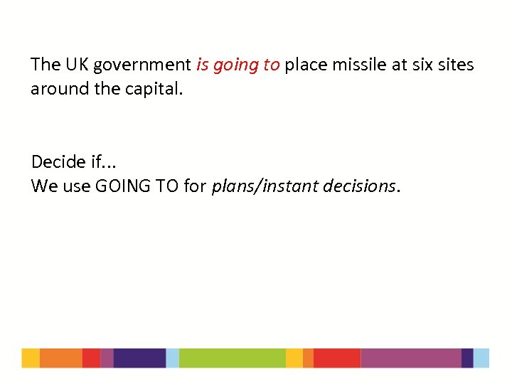 The UK government is going to place missile at six sites around the capital.