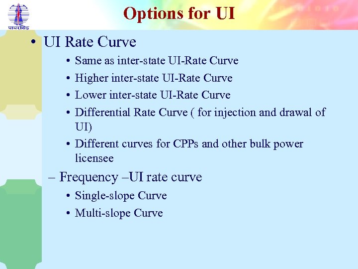 Options for UI • UI Rate Curve • • Same as inter-state UI-Rate Curve