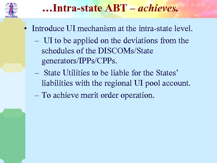 …Intra-state ABT – achieves. • Introduce UI mechanism at the intra-state level. – UI