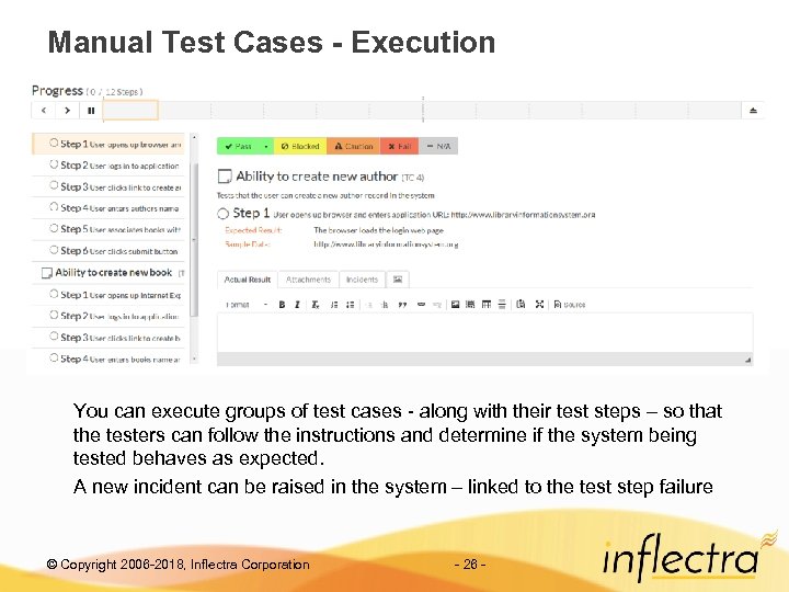 Manual Test Cases - Execution You can execute groups of test cases - along