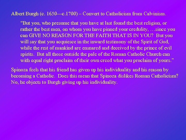 Albert Burgh (c. 1650—c. 1700) – Convert to Catholicism from Calvinism. “But you, who