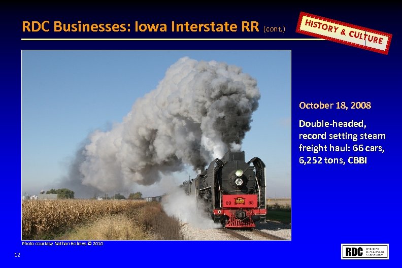 RDC Businesses: Iowa Interstate RR (cont. ) HISTO RY & CULT URE October 18,