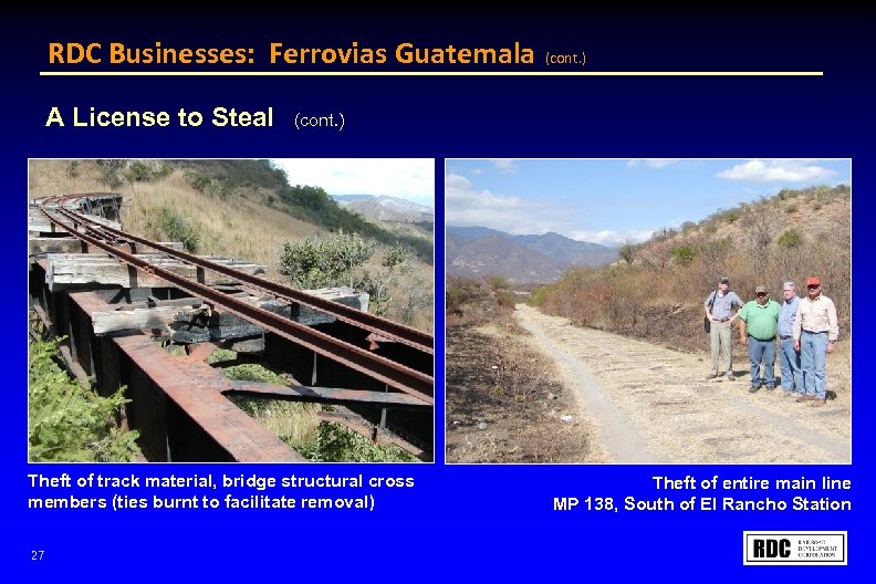 RDC Businesses: Ferrovias Guatemala A License to Steal (cont. ) Theft of track material,