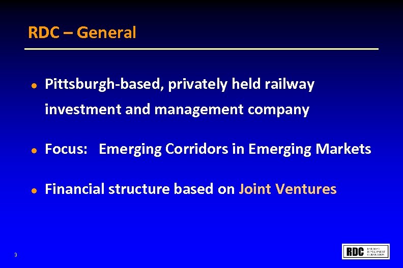 RDC – General l Pittsburgh-based, privately held railway investment and management company l l