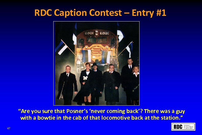 RDC Caption Contest – Entry #1 “Are you sure that Posner’s ‘never coming back’?