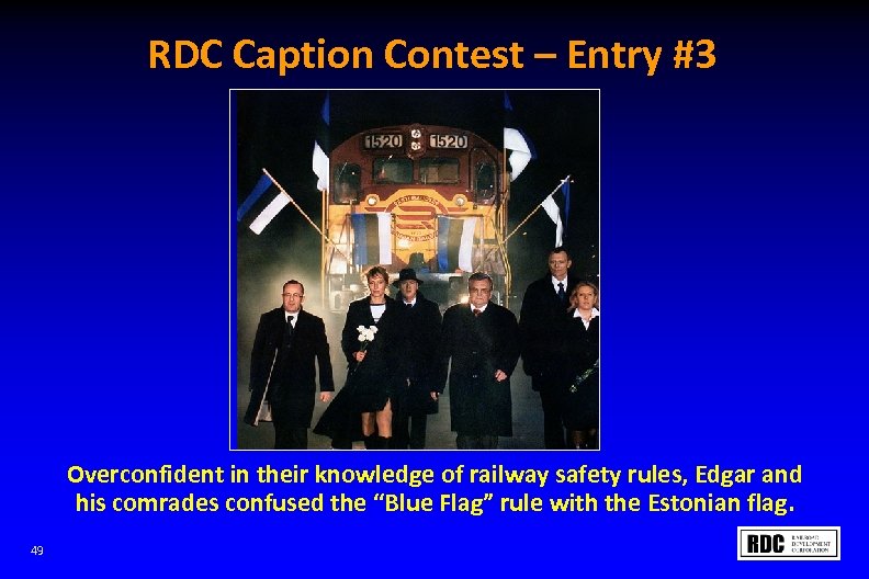 RDC Caption Contest – Entry #3 Overconfident in their knowledge of railway safety rules,
