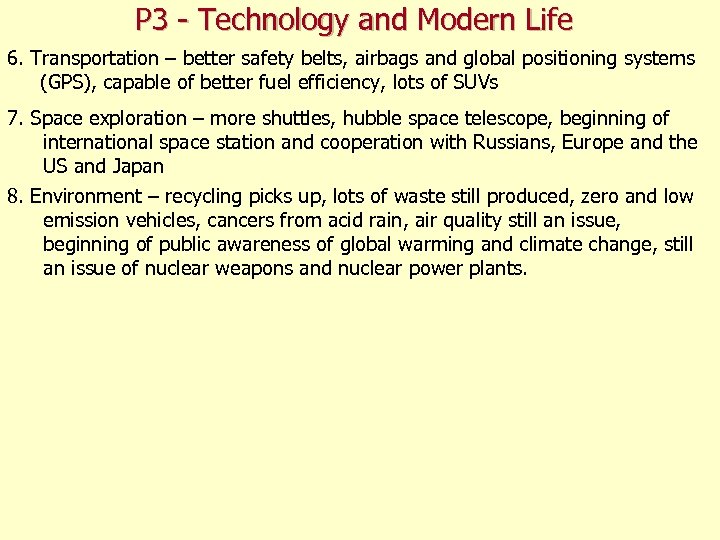 P 3 - Technology and Modern Life 6. Transportation – better safety belts, airbags