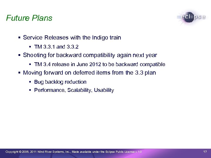 Future Plans Service Releases with the Indigo train TM 3. 3. 1 and 3.