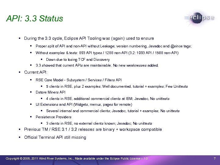 API: 3. 3 Status During the 3. 3 cycle, Eclipse API Tooling was (again)
