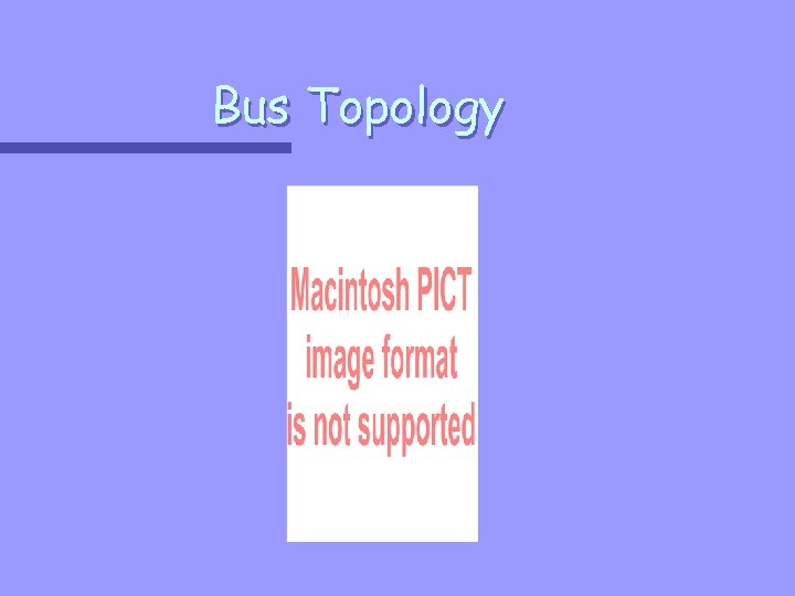 Bus Topology 