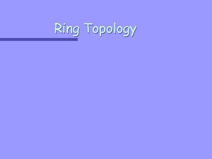 Ring Topology 