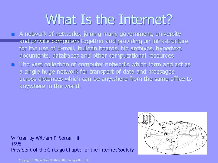 What Is the Internet? n n A network of networks, joining many government, university