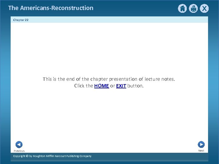 The Americans-Reconstruction Chapter 22 This is the end of the chapter presentation of lecture