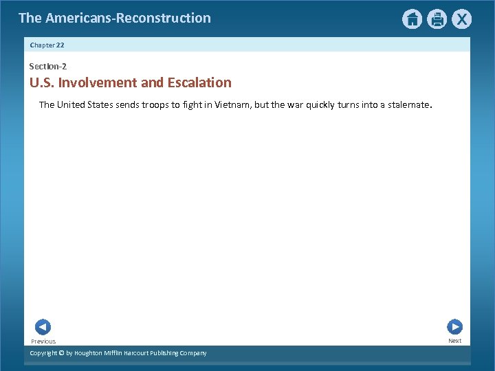 The Americans-Reconstruction Chapter 22 Section-2 U. S. Involvement and Escalation The United States sends