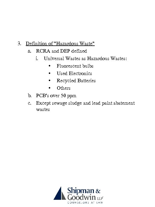 3. Definition of "Hazardous Waste" a. RCRA and DEP defined i. Universal Wastes as