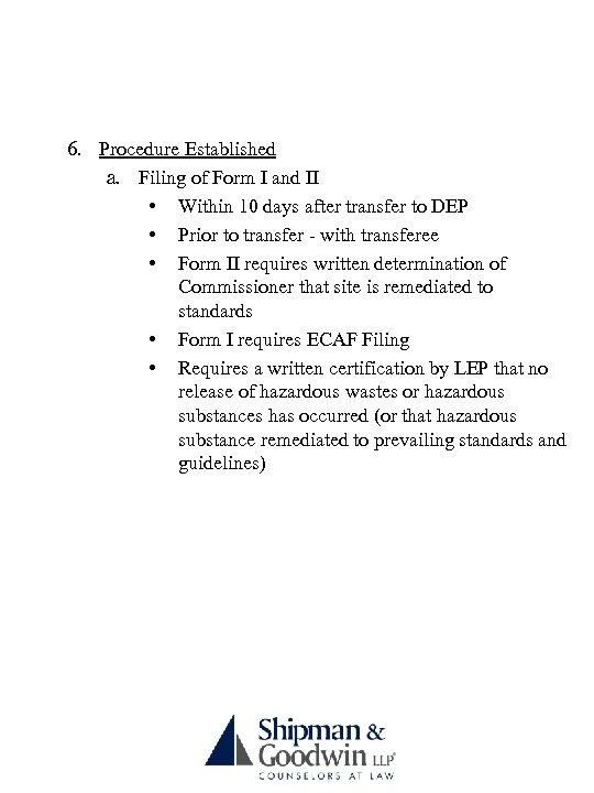 6. Procedure Established a. Filing of Form I and II • Within 10 days