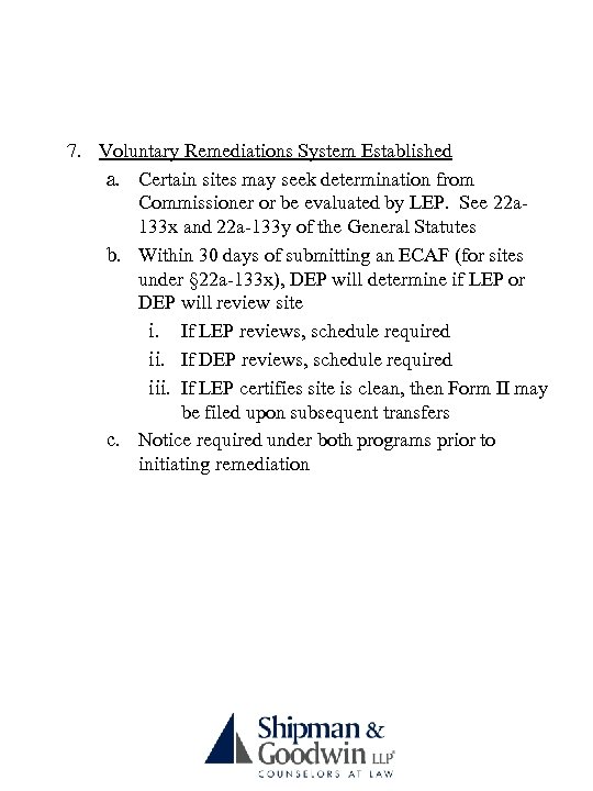 7. Voluntary Remediations System Established a. Certain sites may seek determination from Commissioner or