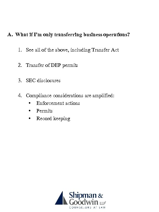 A. What if I'm only transferring business operations? 1. See all of the above,