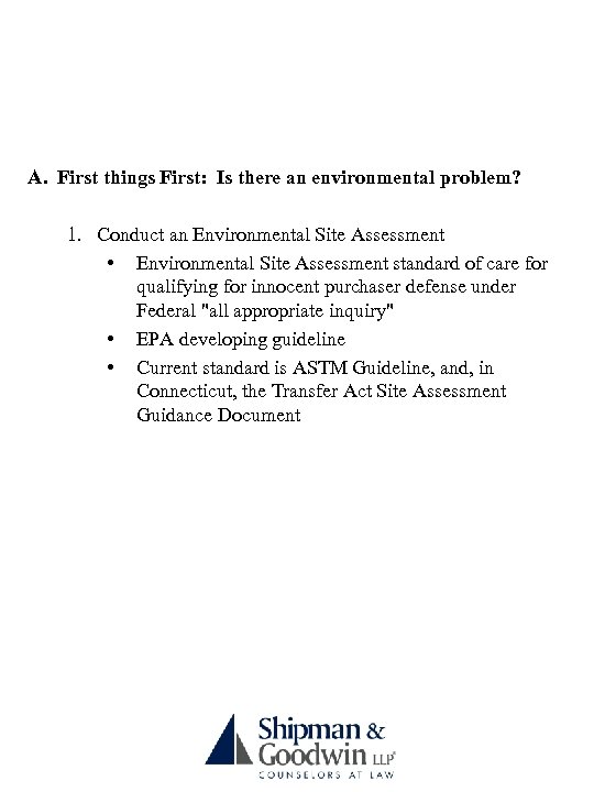 A. First things First: Is there an environmental problem? 1. Conduct an Environmental Site