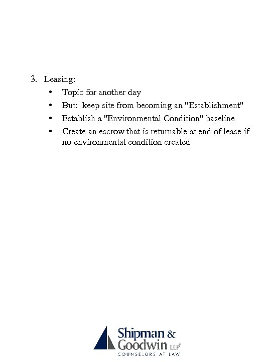 3. Leasing: • Topic for another day • But: keep site from becoming an