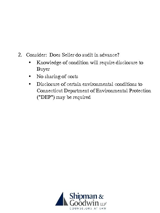 2. Consider: Does Seller do audit in advance? • Knowledge of condition will require