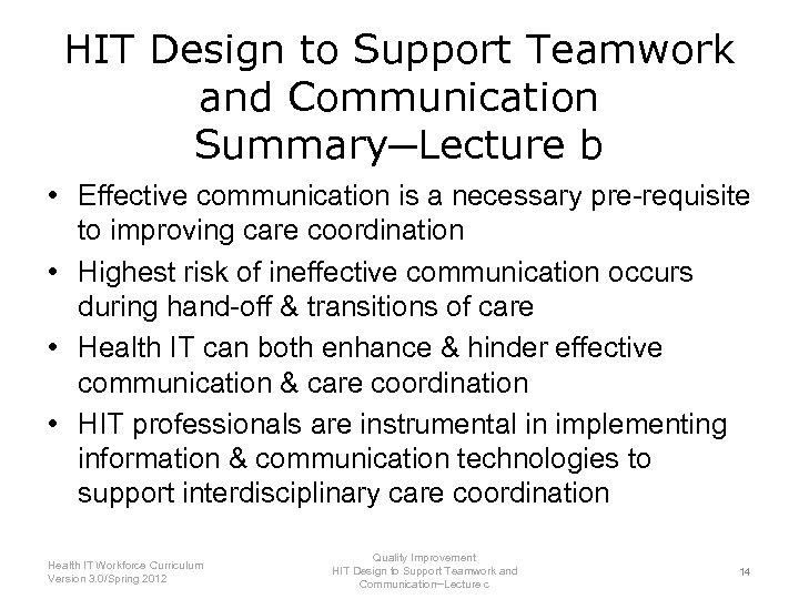 HIT Design to Support Teamwork and Communication Summary─Lecture b • Effective communication is a