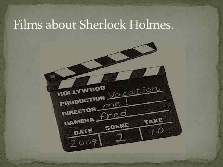 Films about Sherlock Holmes. 