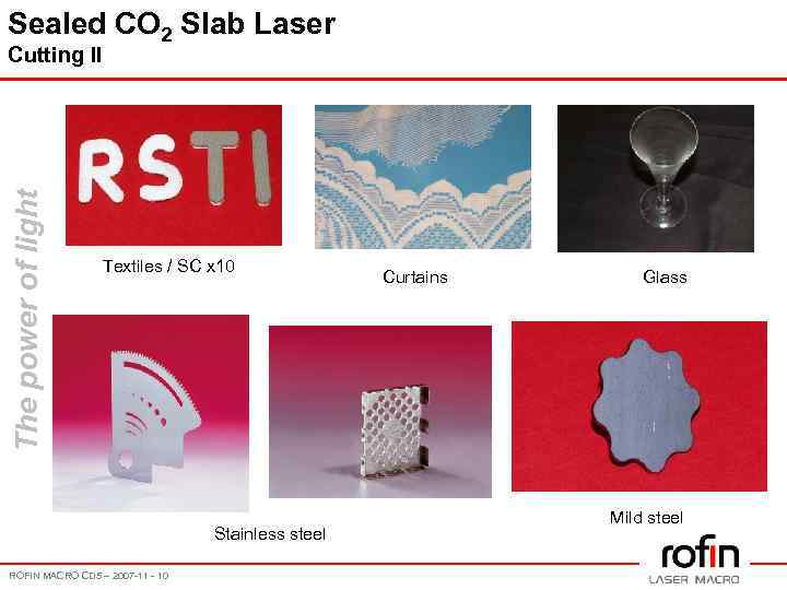 Sealed CO 2 Slab Laser The power of light Cutting II Textiles / SC