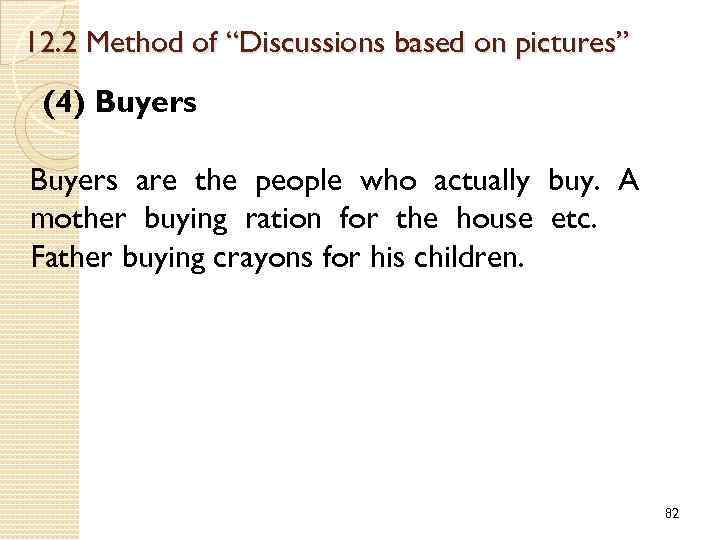 12. 2 Method of “Discussions based on pictures” (4) Buyers are the people who