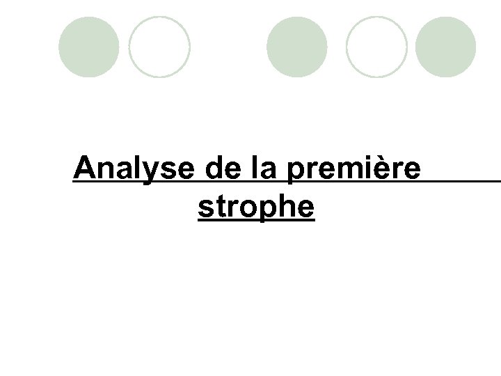 Analyse de la première strophe 