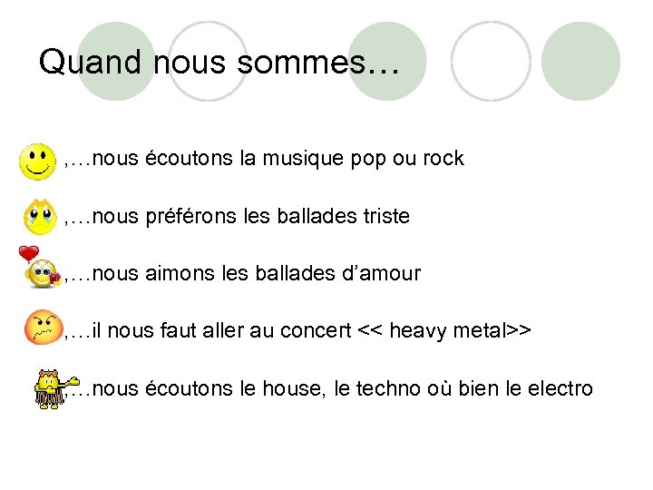 Quand nous sommes… , …nous écoutons la musique pop ou rock , …nous préférons