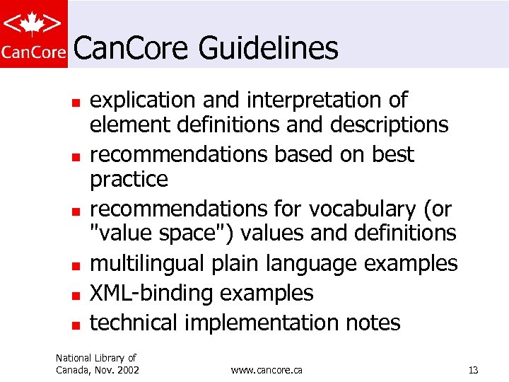 Can. Core Guidelines n n n explication and interpretation of element definitions and descriptions