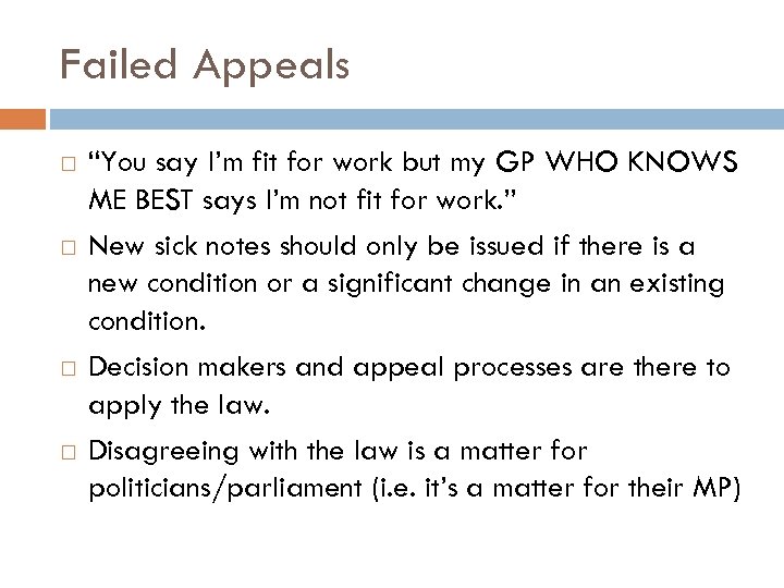 Failed Appeals “You say I’m fit for work but my GP WHO KNOWS ME