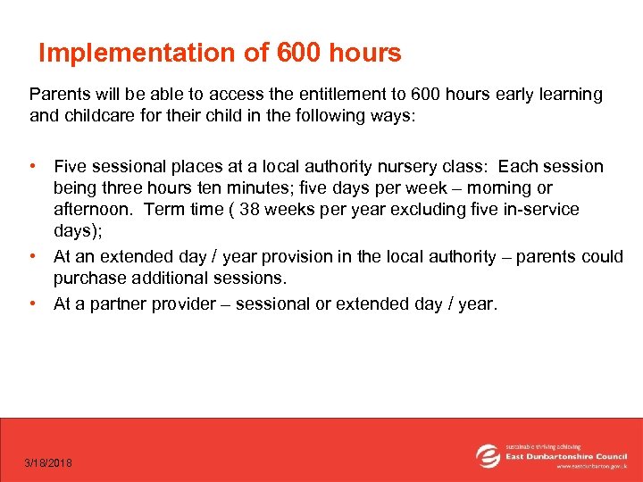 Implementation of 600 hours Parents will be able to access the entitlement to 600