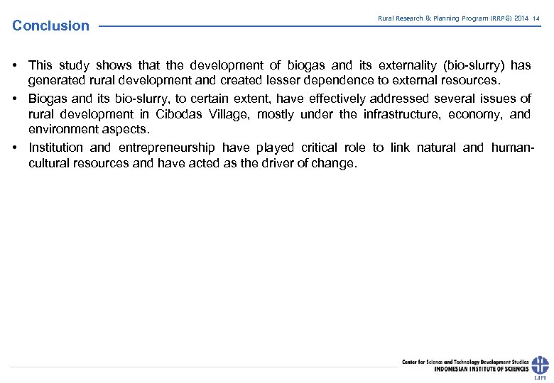 Conclusion Rural Research & Planning Program (RRPG) 2014 14 • This study shows that