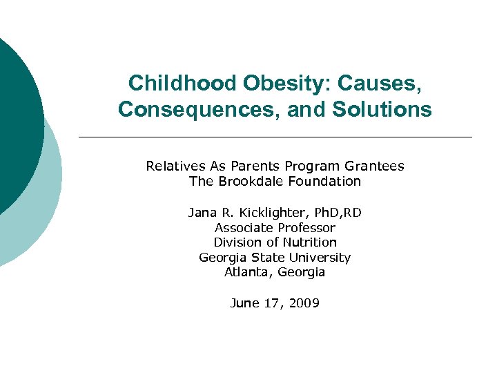 Childhood Obesity: Causes, Consequences, and Solutions Relatives As Parents Program Grantees The Brookdale Foundation