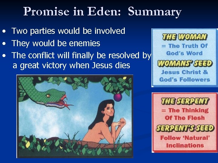 Promise in Eden: Summary • Two parties would be involved • They would be