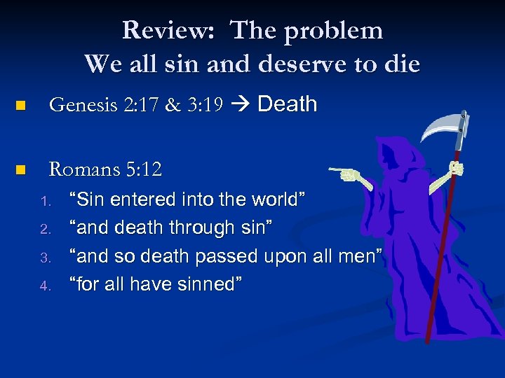 Review: The problem We all sin and deserve to die n Genesis 2: 17