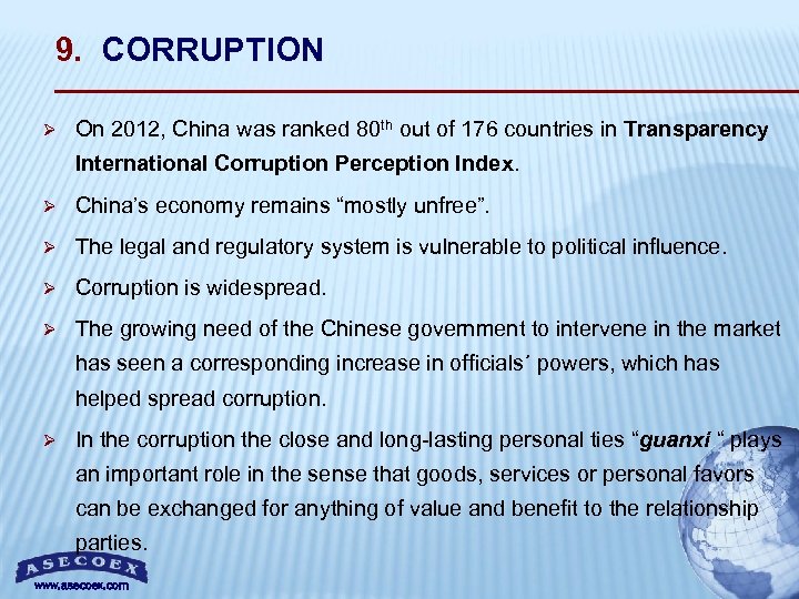 9. CORRUPTION Ø On 2012, China was ranked 80 th out of 176 countries