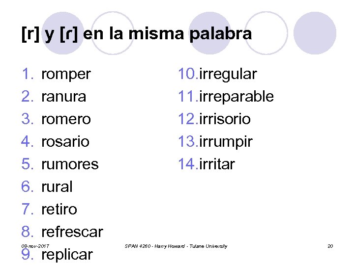 [r] y [ɾ] en la misma palabra 1. 2. 3. 4. 5. 6. 7.