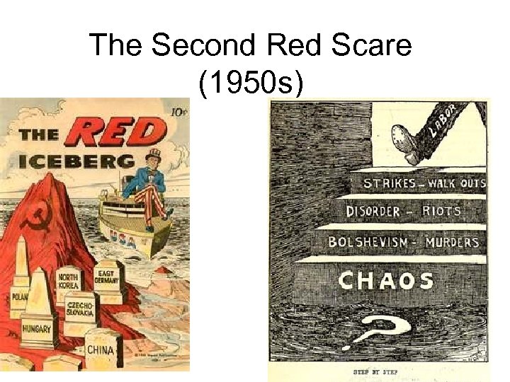 The Second Red Scare (1950 s) 